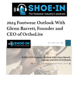 2024 Footwear Outlook with Glenn Barrett, Founder and CEO of OrthoLite